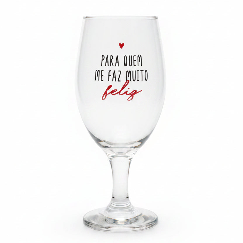 Taça Windsor 330ml Brasfoot – Para Quem Me Faz Muito Feliz | Vidro Transparente