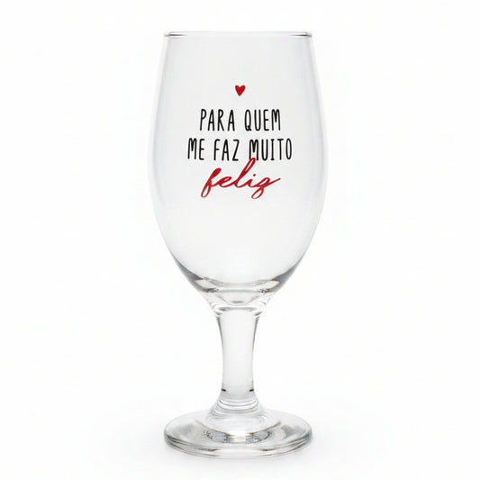 Taça Windsor 330ml Brasfoot – Para Quem Me Faz Muito Feliz | Vidro Transparente