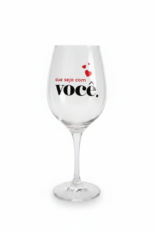 Taça de Vinho em Vidro 385ml BrasFoot | Se for pra ser feliz, que seja com você