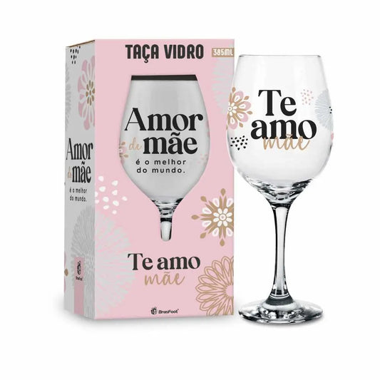 Taça de Vinho 385ml “Amor de Mãe é o Melhor do Mundo” Brasfoot – Presente Especial para Mães